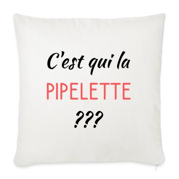C'est qui la pipelette - Housse de coussin décorative 45 x 45 cm - blanc nature - Devant