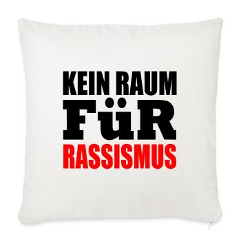 kein raum für rassismus - Sofakissenbezug 45 x 45 cm - Naturweiß  - Vorne