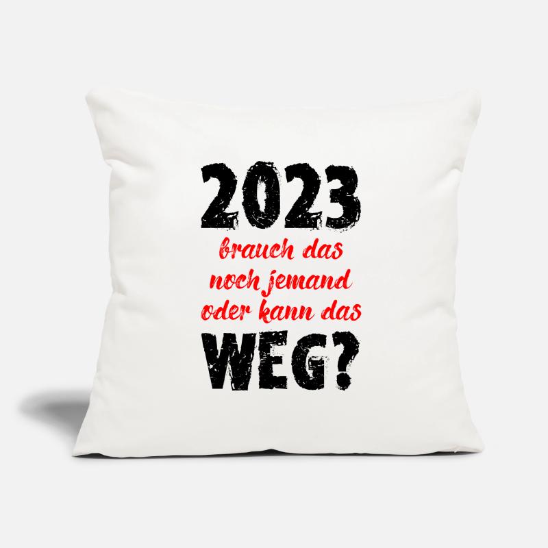2023 Brauch Das Noch Jemand Oder Kann Das Weg Fun Sofakissenbezug 45 x 45 cm