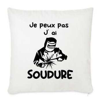 Je Peux Pas J ai Soudure Humour Soudeur Cadeau - Housse de coussin décorative 45 x 45 cm - blanc nature - Devant
