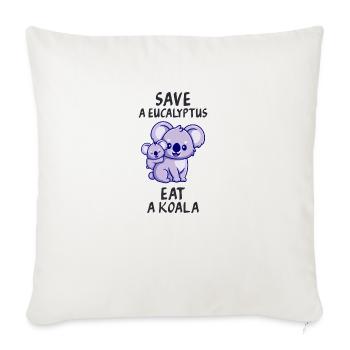 Save a eucalyptus, eat a koala. - Sofa pillowcase 17,3'' x 17,3'' (45 x 45 cm) - natural white - Front