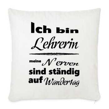 Lehrerin Spruch Lehrer Schule Beruf Geschenk - Sofakissenbezug 45 x 45 cm - Naturweiß  - Vorne