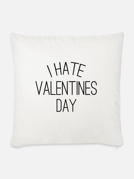I hate Valentines Day - Valentinstag - Sofakissenbezug 45 x 45 cm - Naturweiß