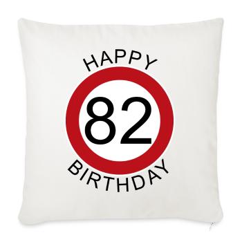 Happy Birthday 82 traffic sign birthday - Sofa pillowcase 17,3'' x 17,3'' (45 x 45 cm) - natural white - Front