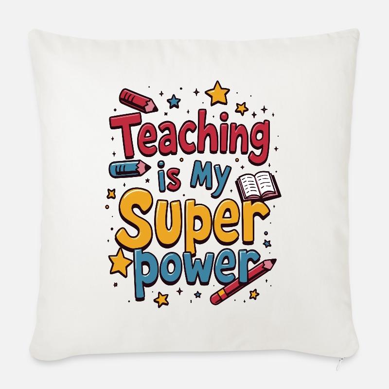 L’enseignement est mon superpouvoir - Housse de coussin décorative 45 x 45 cm - blanc nature