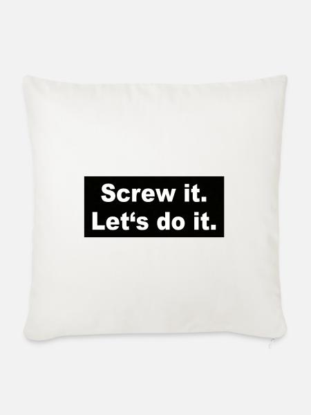 Screw it Let´s do it - Sofakissenbezug 45 x 45 cm - Naturweiß
