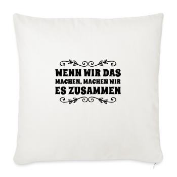 wir halten zusammen - Sofakissenbezug 45 x 45 cm - Naturweiß  - Vorne