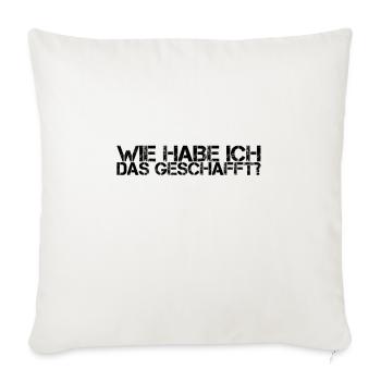 wie habe ich das geschafft? - Sofakissenbezug 45 x 45 cm - Naturweiß  - Vorne