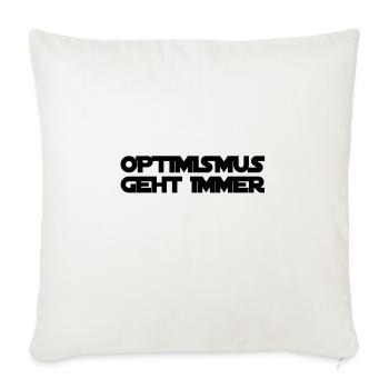 Optimismus ist genial - Sofakissenbezug 45 x 45 cm - Naturweiß  - Vorne