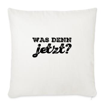 wir brauchen eine Entscheidung - Sofakissenbezug 45 x 45 cm - Naturweiß  - Vorne