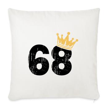 68 Krone 68. Geburtstag 68 Jahre - Sofakissenbezug 45 x 45 cm - Naturweiß  - Vorne