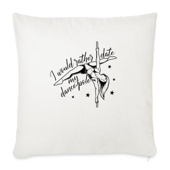 I would date my dance pole - Pole Fitness - Sofa pillowcase 17,3'' x 17,3'' (45 x 45 cm) - natural white - Front
