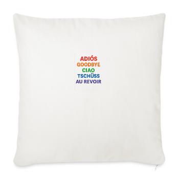 ADIOS GOODBYE CIAO TSCHUSS AU REVOIR - Sofakissenbezug 45 x 45 cm - Naturweiß  - Vorne