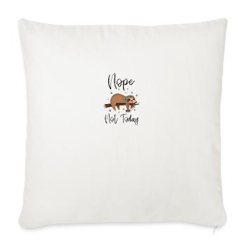 Nope Not Today - Cute Lazy Tired Sloth - Sofa pillowcase 17,3'' x 17,3'' (45 x 45 cm) - natural white - Front