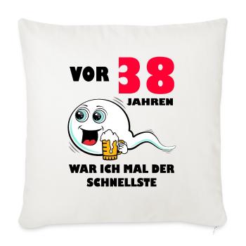 38. Geburtstag lustig 38.Ehrentag 38. Jubiläum - Sofakissenbezug 45 x 45 cm - Naturweiß  - Vorne