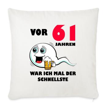 61. Geburtstag lustig 61.Ehrentag 61. Jubiläum - Sofakissenbezug 45 x 45 cm - Naturweiß  - Vorne
