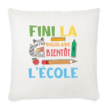 Fini La Rigolade Bientôt L École rentrée scolaire - Housse de coussin décorative 45 x 45 cm - blanc nature - Devant