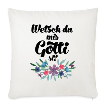 Wetsch du mis Gotti fragen Patentante fragen - Sofakissenbezug 45 x 45 cm - Naturweiß  - Vorne