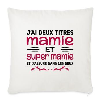 I Have Two Titles Granny and Super Granny Gift Granny - Sofa pillowcase 17,3'' x 17,3'' (45 x 45 cm) - natural white - Front