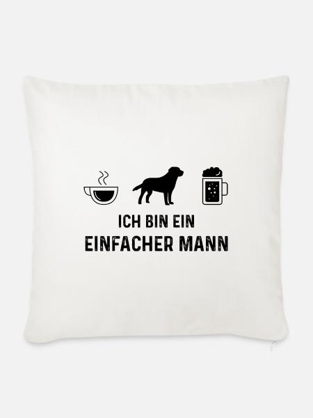 Ich bin ein Einfacher Mann - - Sofakissenbezug 45 x 45 cm - Naturweiß