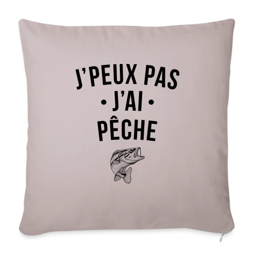J'peux Pas, J'ai Pêche ! - Housse de coussin décorative 45 x 45 cm