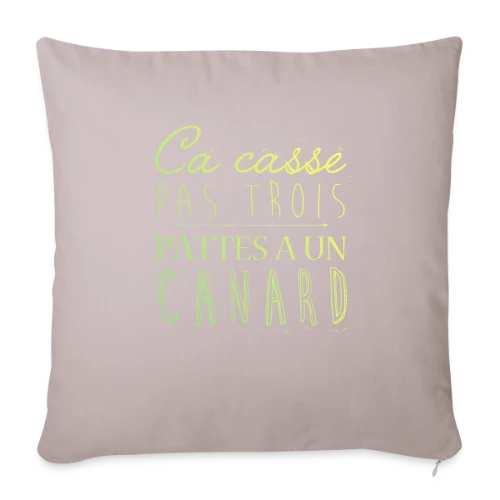 Ça Casse Pas Trois Pattes - Housse de coussin décorative 45 x 45 cm