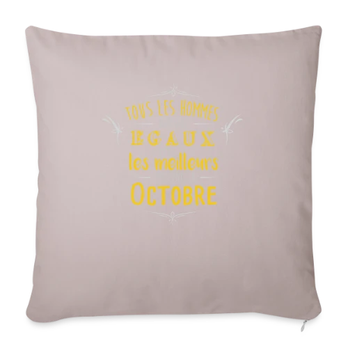 Né en Octobre : L'Élite des Hommes ! - Housse de coussin décorative 45 x 45 cm