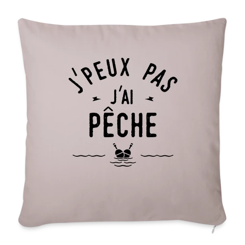 J'peux Pas, J'ai Pêche ! - Housse de coussin décorative 45 x 45 cm