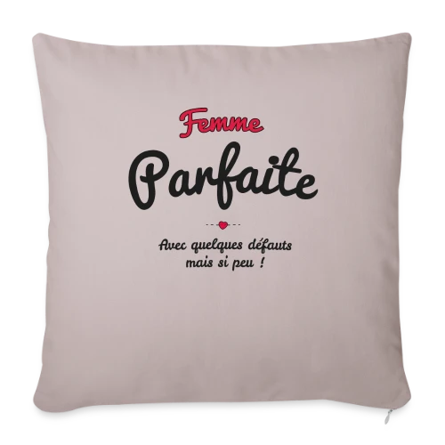 Femme Parfaite : Mes défauts ? Quels défauts ? - Housse de coussin décorative 45 x 45 cm