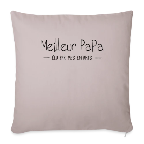 Meilleur Papa du Monde Élu par Mes Enfants - Housse de coussin décorative 45 x 45 cm