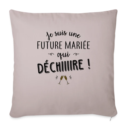 Future Mariée Qui Dépote - Housse de coussin décorative 45 x 45 cm