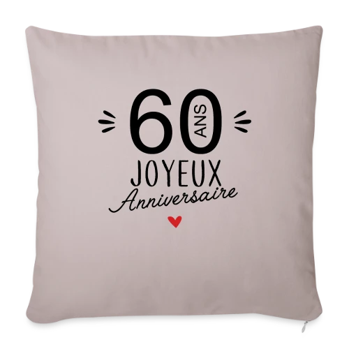T-shirt Joyeux Anniversaire 60 Ans – Édition Spéciale - Housse de coussin décorative 45 x 45 cm