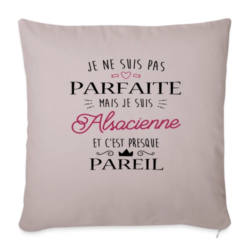 Pas Parfaite Mais Alsacienne - Housse de coussin décorative 45 x 45 cm