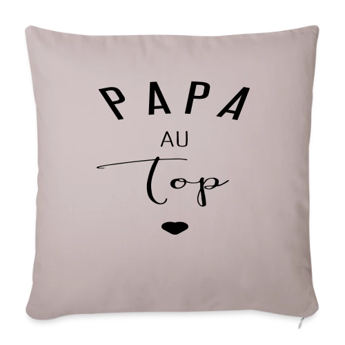 PAPA AU TOP - Housse de coussin décorative 45 x 45 cm