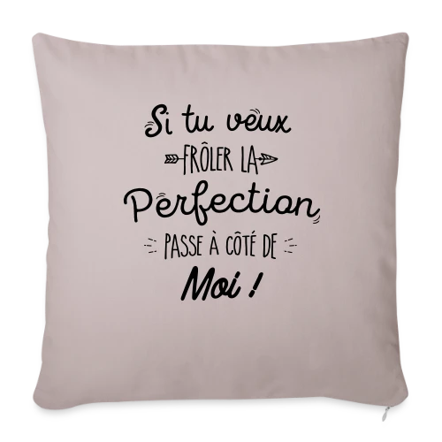 Perfection, c'est moi ! - Housse de coussin décorative 45 x 45 cm