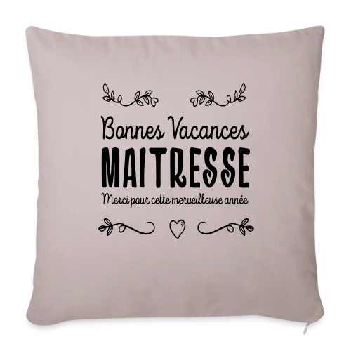 T-Shirt 'Bonnes Vacances Maîtresse' - Cadeau Fin d'Année Scolaire - Housse de coussin décorative 45 x 45 cm
