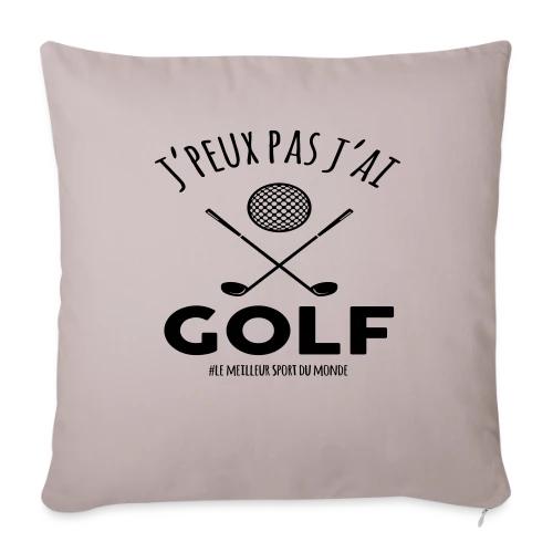 J'peux pas, j'ai golf ! - Le T-shirt humour pour golfeurs - Housse de coussin décorative 45 x 45 cm
