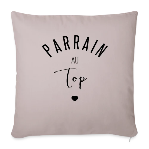 PARRAIN AU TOP - Housse de coussin décorative 45 x 45 cm