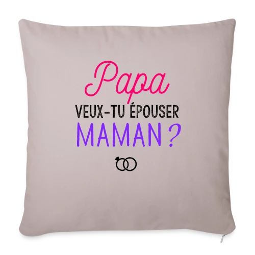 Veux-tu Épouser Maman, Papa ? - Housse de coussin décorative 45 x 45 cm