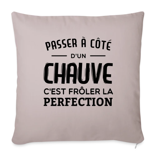 Chauve et Parfait : L'Humour Assume
R - Housse de coussin décorative 45 x 45 cm