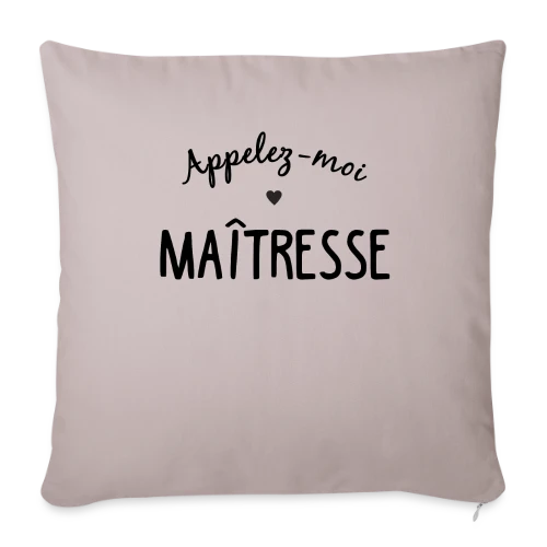 Appelez-moi Maîtresse - Housse de coussin décorative 45 x 45 cm