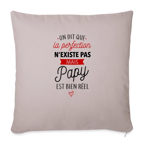 Papy Parfait : La Perfection Faite Homme - Housse de coussin décorative 45 x 45 cm