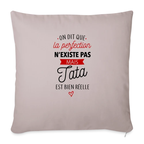 Ma Tata, la Perfection existe - Housse de coussin décorative 45 x 45 cm