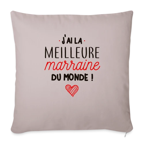 Ma Marraine, la Meilleure du Monde - Housse de coussin décorative 45 x 45 cm
