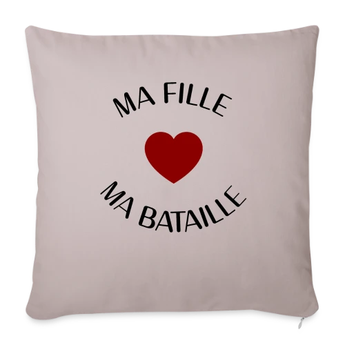 Ma fille, ma bataille : Mon Amour Éternel - Housse de coussin décorative 45 x 45 cm