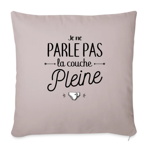 Je Ne Parle Pas La Couche Pleine - Housse de coussin décorative 45 x 45 cm