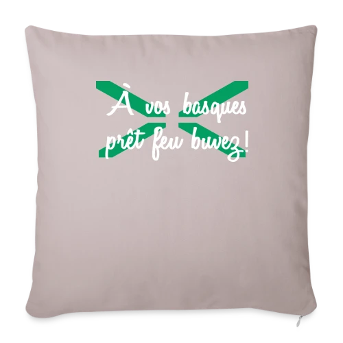 À Vos Basques, Prêt, Feu, Buvez ! - Humour Basque - Housse de coussin décorative 45 x 45 cm