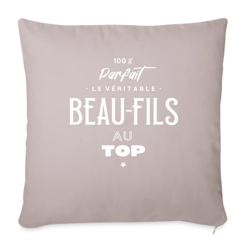 T-Shirt Beau-fils au Top : Cadeau Humour & Original - Housse de coussin décorative 45 x 45 cm