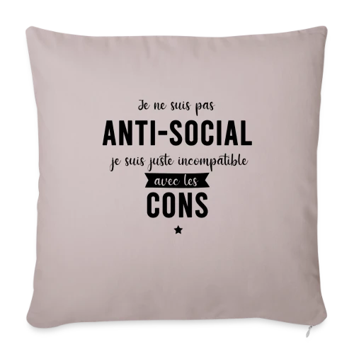 Pas Antisocial, Juste Incompatible avec les Cons - Housse de coussin décorative 45 x 45 cm