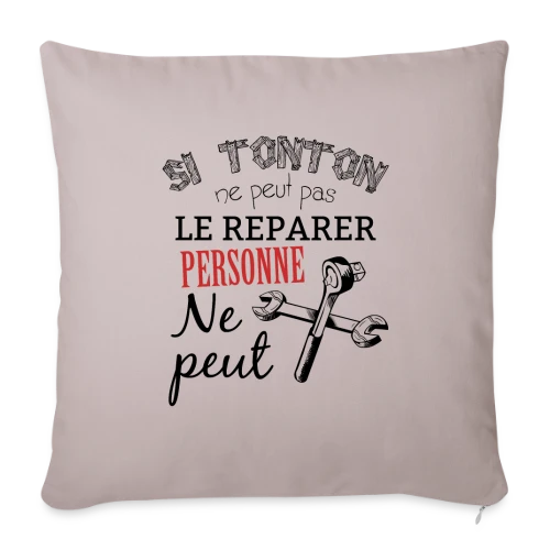 Mon Tonton Réparateur : L'Expert Infaillible - Housse de coussin décorative 45 x 45 cm